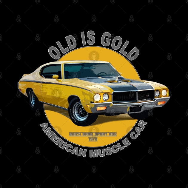 Buick Gran Sport GSX American Muscle Car 60s 70s Old is Gold by Jose Luiz Filho