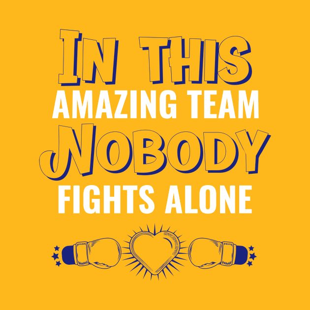 In this amazing team nobody fights alone by Art master