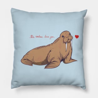 This Walrus Loves You Pillow