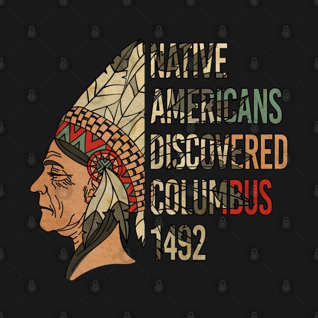 Native Americans Discovered Columbus 1492 Vintage by rebuffquagga