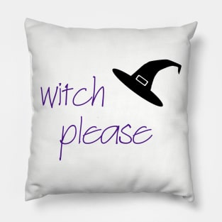 Witch Please Pillow