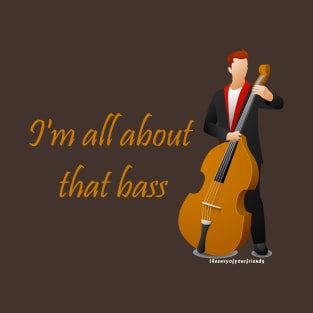 All About That Bass T-Shirt