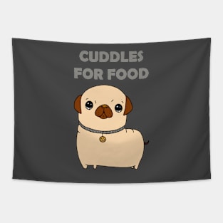 Cuddles For Food - Pug Tapestry