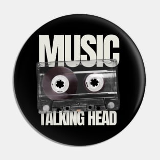 TALKING HEAD -  CASSETTE MUSIC Pin