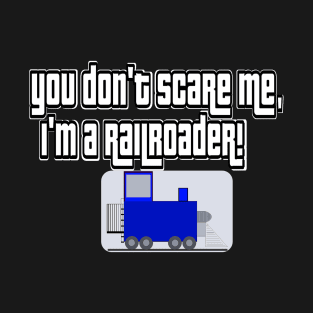 You don’t scare me 5 T-Shirt