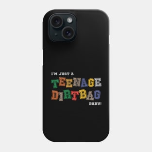 I'm Just A Teenage Dirtbag, Baby Phone Case