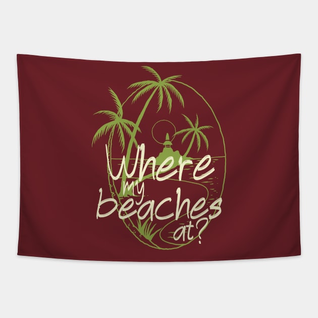 Where my beaches at, funny girls trip cruise Tapestry by emmjott