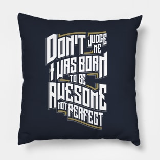 Awesome Not Perfect Pillow