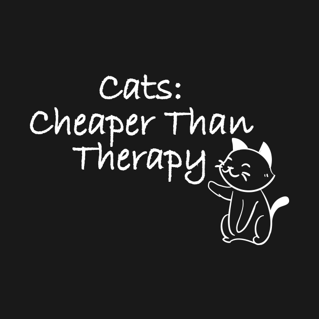 Cats Cheaper Than Therapy Cool Creative Beautiful Design by Stylomart