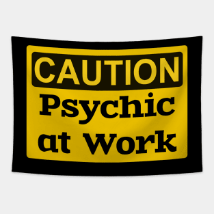 Caution: Psychic At Work Sign, Fun Gift for Witch or Tarot Reader Tapestry