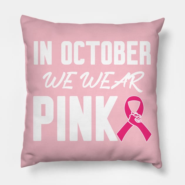 In October We Wear Pink Pillow by Work Memes