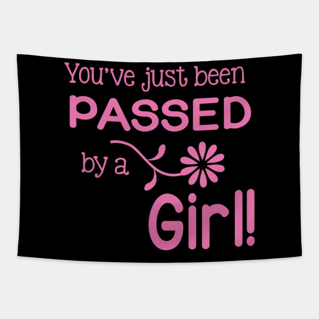 You've Just Been Passed By a Girl Runner Gift Tapestry by DANPUBLIC