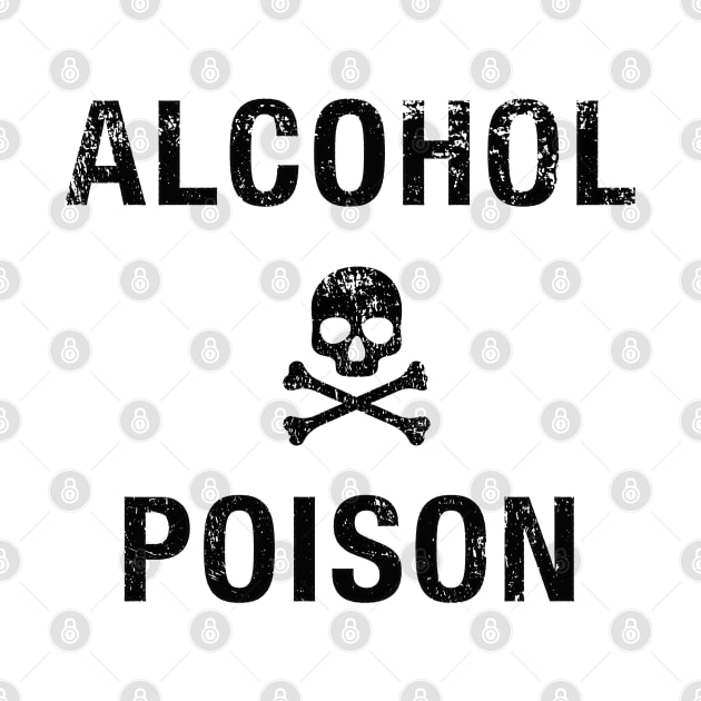 ALCOHOL POISON by ölümprints