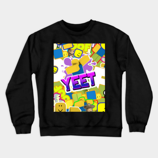 Roblox Yeet Oof Dab Noobs Pattern Roblox Crewneck Sweatshirt Teepublic - yeet roblox shirt