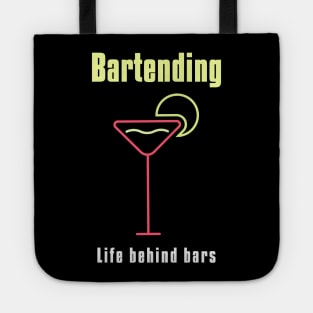 Bartending Life Behind Bars - Funny Bartender Gift Tote