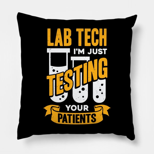 Funny Lab Tech Laboratory Technician Gift Pillow by Dolde08