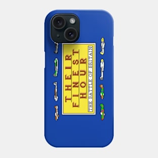 Their Finest Hour - The Battle of Britain Phone Case