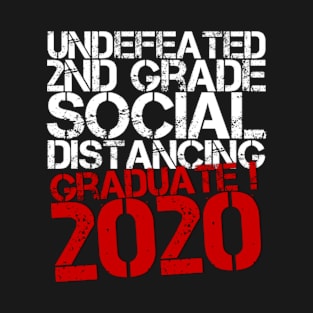 Undefeated 2nd grade Social Distancing Graduate 2020 T-Shirt