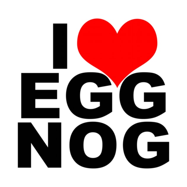 I Love Egg Nog by Nanoe