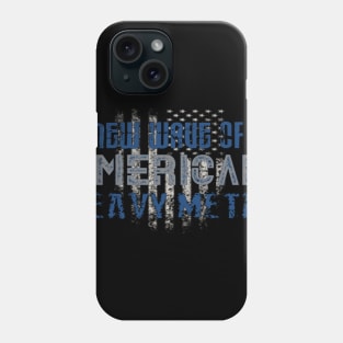 NEW WAVE OF AMERICAN HEAVY METAL Phone Case