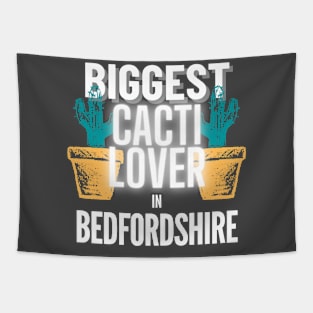 The Biggest Cacti Lover In Bedfordshire Tapestry