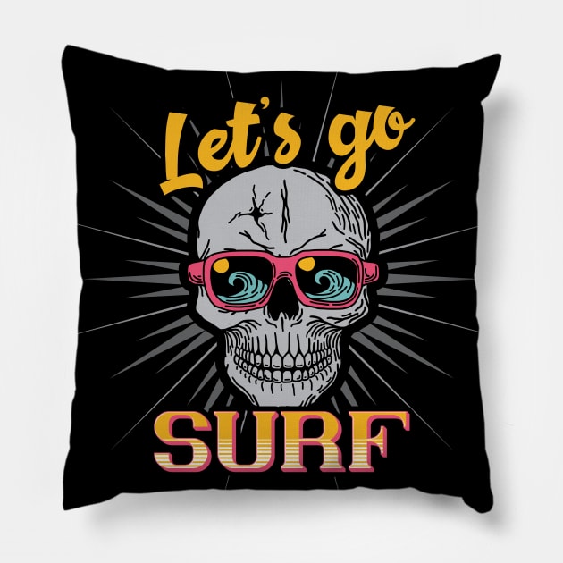 Let`s Go Surf Surfing Gift T-Shirt Ride The Waves Pillow by gdimido