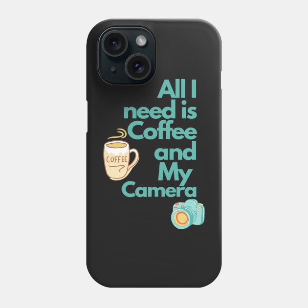 All i need is Coffee and my Camera Phone Case by BeragonRe