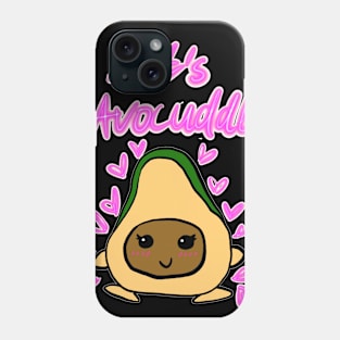 Avocado? Avocuddle! Phone Case