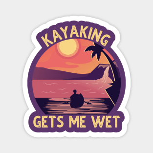 Kayaking Gets Me Wet Vintage Magnet