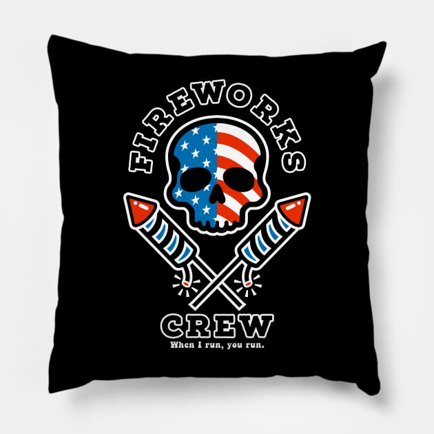 When I run you run - Fireworks Crew - USA Flag Skull design for July 4th Party Pillow by ChattanoogaTshirt
