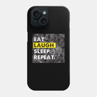 Eat Laugh Sleep Repeat T Shirt Phone Case