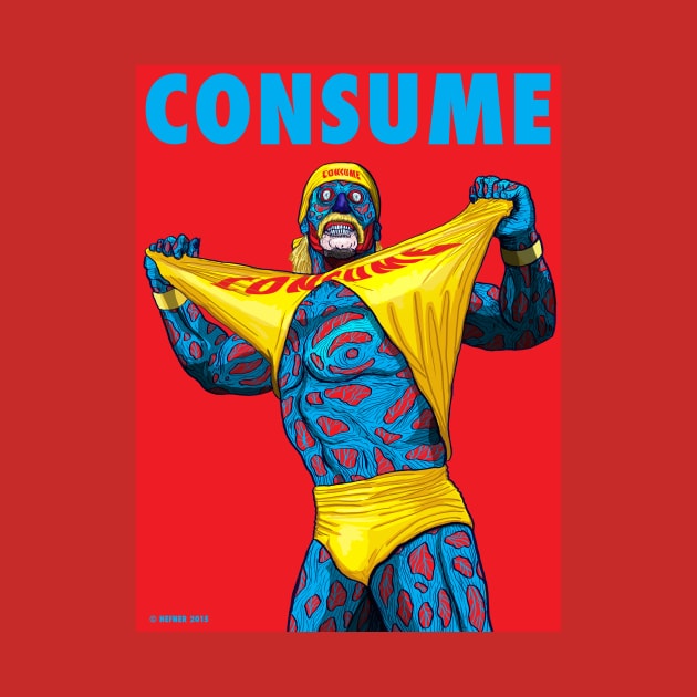 They Live - The Hulkster by HalHefner