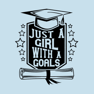 Just a girl with A goals T-Shirt