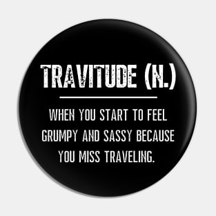 Travitude Travel Attitude I Miss Traveling Pin