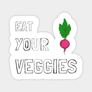 Eat Your Veggies Magnet