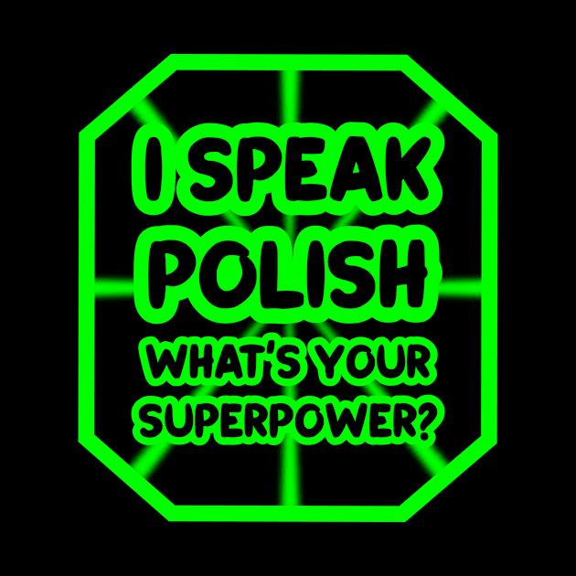 I speak polish, what's your superpower? by colorsplash