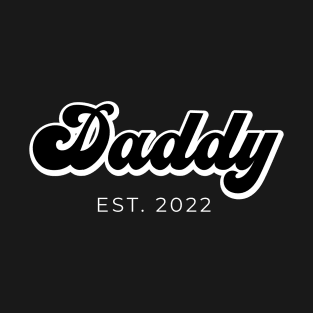 Daddy est. 2022 T-Shirt