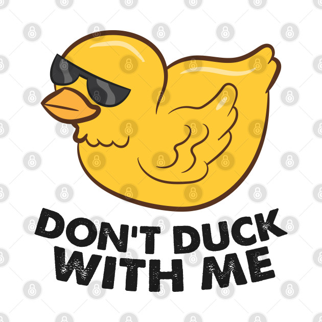 Funny Rubber Duck Don't Duck With Me Funny Duck - Duck - Kids Hoodie ...