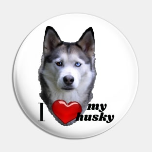 I love my husky Pin