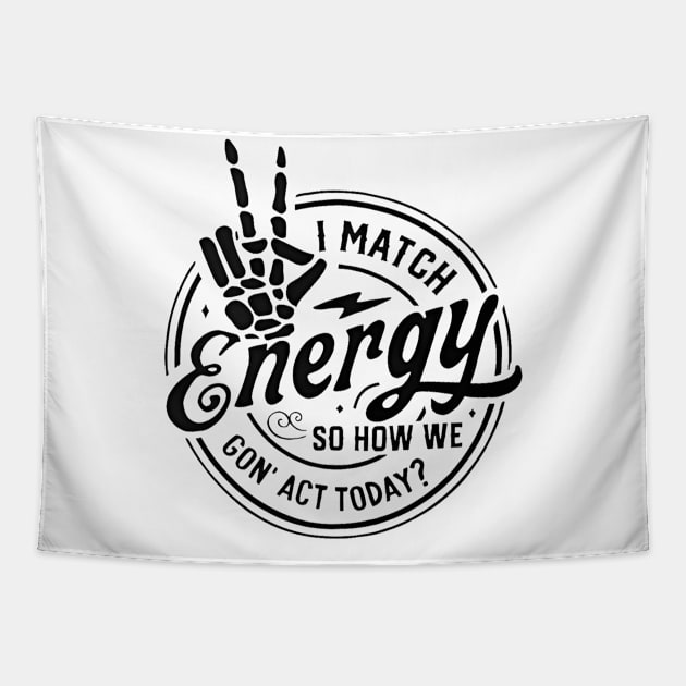 i match energy Tapestry by Ramonajadams