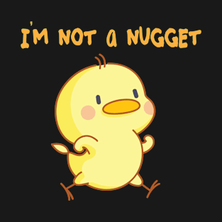 I'm not a nugget vegetarian vegan animal rights T-Shirt