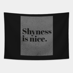 Shyness is nice Tapestry