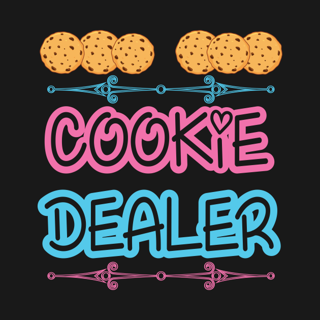 Discover Cookie Dealer - Cookie Dealer - T-Shirt