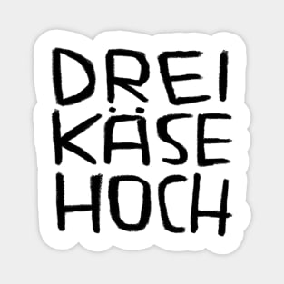 Drei Käse Hoch, Dreikäsehoch, German Idiom for Kids Magnet