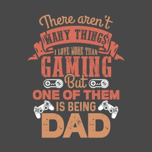 THERE Aren't cooler things than being a dadarnen T-Shirt