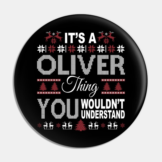 It's OLIVER Thing You Wouldn't Understand Xmas Family Name Pin by Salimkaxdew