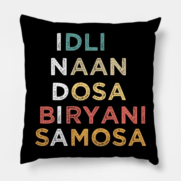 Indian Food Lovers Idli Naan Dosa Biryani Samosa Pillow by alltheprints