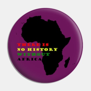 No History Without Africa Pin