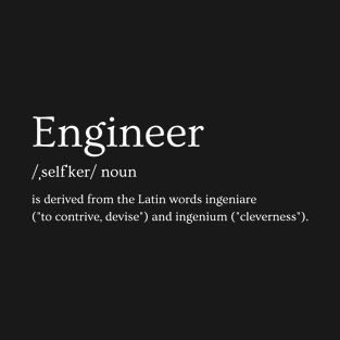 Engineer definition T-Shirt