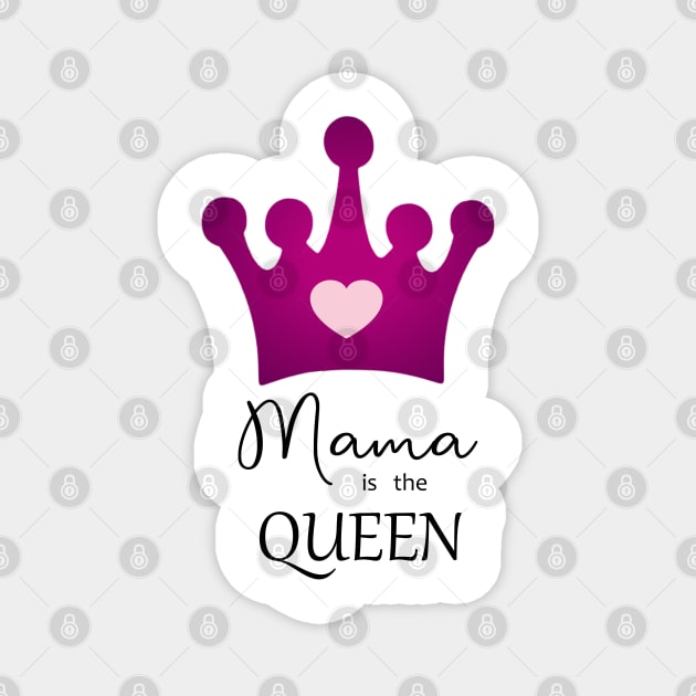 Mama is the Queen with Purple Crown and Pink Heart Magnet by Star58